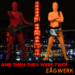 And Then They Were Two / Zågwerk